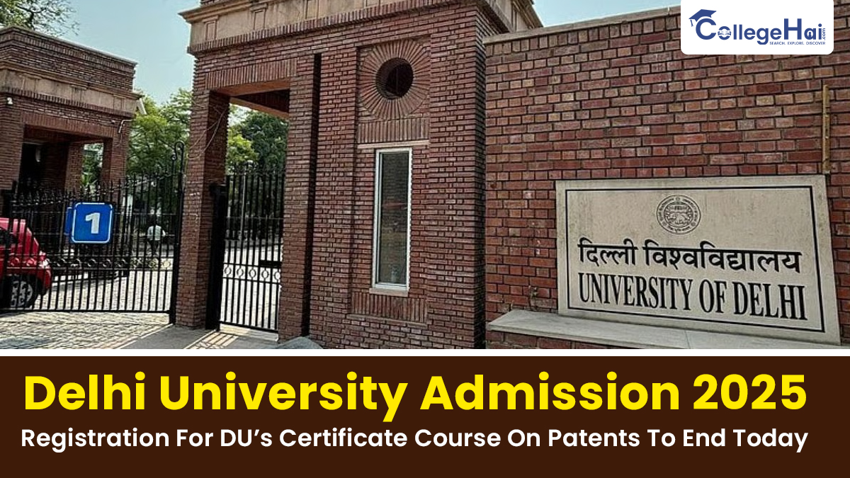 Delhi University Admission 2025 Registration For DU’s Certificate Course On Patents To End Today.jpg